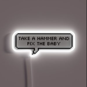 Monster Factory Take A Hammer And Fix The Baby RGB Neon Sign Monster Factory Take A Hammer And Fix The Baby RGB Neon Sign