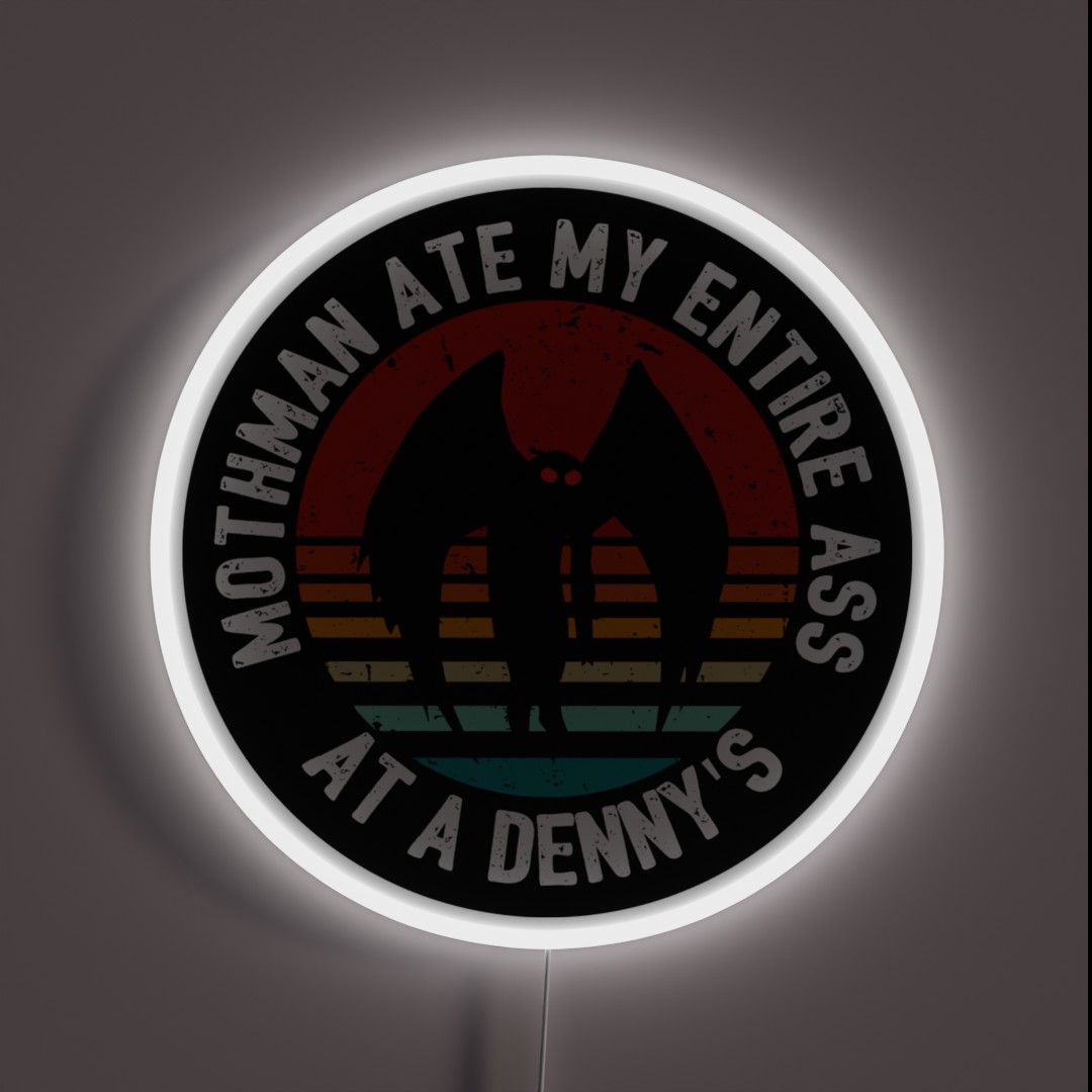 Mothman Ate My Entire Ass At A Denny S RGB Neon Sign Mothman Ate My Entire Ass At A Denny S RGB Neon Sign
