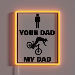 Mountain Biker Dad Your Dad My Dad RGB Neon Sign