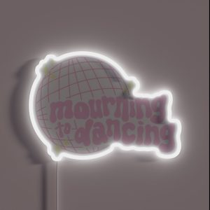 Mourning To Dancing RGB Neon Sign