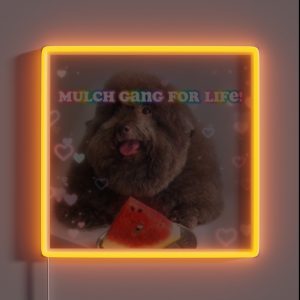 Mulch Gang For Life RGB Neon Sign