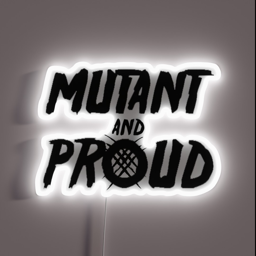 Mutant And Proud RGB Neon Sign Mutant And Proud RGB Neon Sign