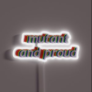 Mutant And Proud RGB Neon Sign
