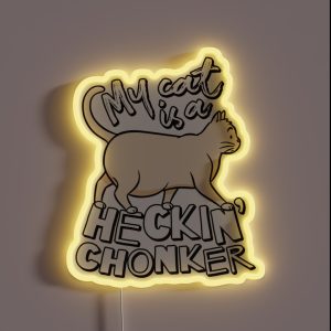 My Cat Is A Heckin Chonker Cat Meme RGB Neon Sign My Cat Is A Heckin Chonker Cat Meme RGB Neon Sign