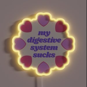 My Digestive System Sucks RGB Neon Sign