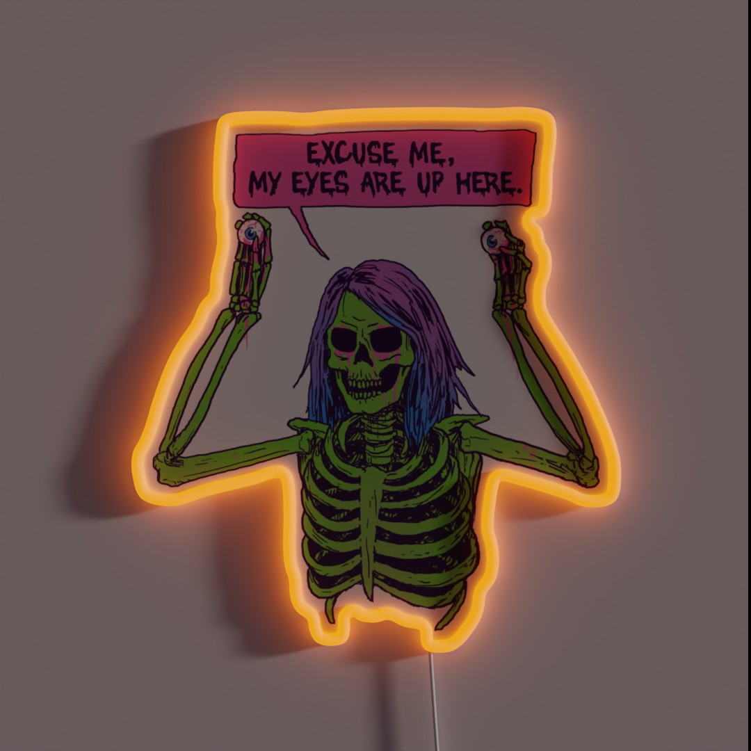 My Eyes Are Up Here RGB Neon Sign My Eyes Are Up Here RGB Neon Sign