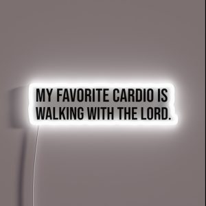 My Favorite Cardio Is Walking With The Lord RGB Neon Sign