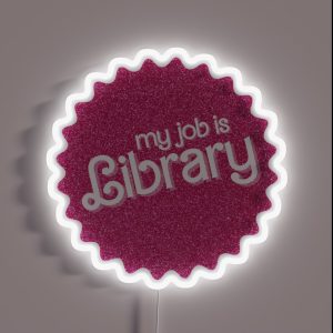 My Job Is Library Pink Sparkle RGB Neon Sign