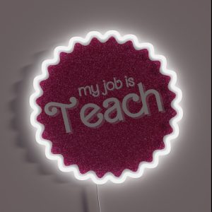 My Job Is Teach Pink Sparkle RGB Neon Sign