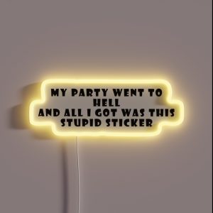 My Party Went To Hell RGB Neon Sign