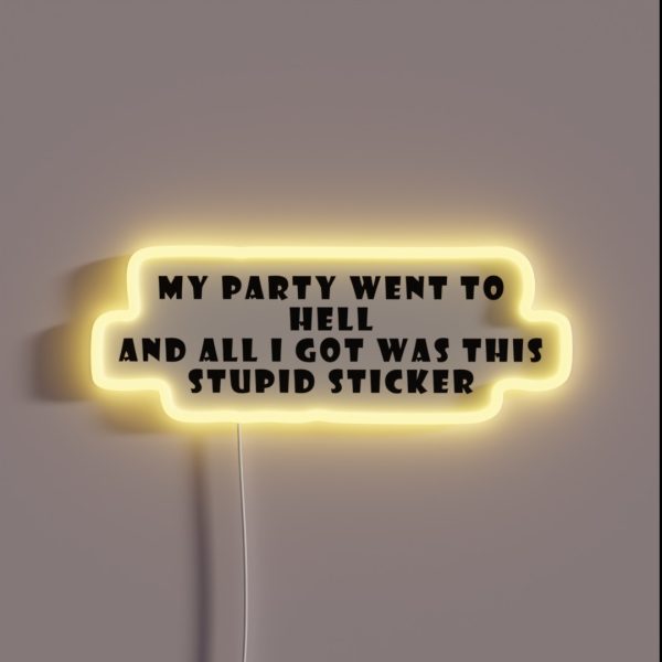 My Party Went To Hell RGB Neon Sign