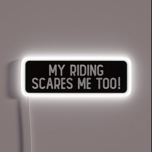 My Riding Scares Me Too Cool Biker RGB Neon Sign