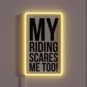 My Riding Scares Me Too Light RGB Neon Sign