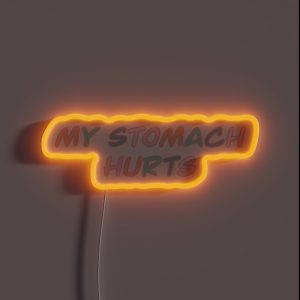 My Stomach Hurts RGB Neon Sign My Stomach Hurts RGB Neon Sign