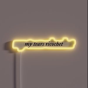 My Tears Ricochet RGB Neon Sign My Tears Ricochet RGB Neon Sign