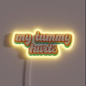 My Tummy Hurts Retro Colors RGB Neon Sign