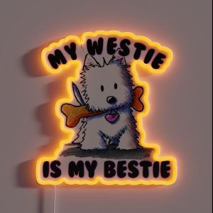 My Westie Is My Bestie RGB Neon Sign