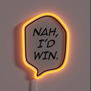 Nah I D Win RGB Neon Sign
