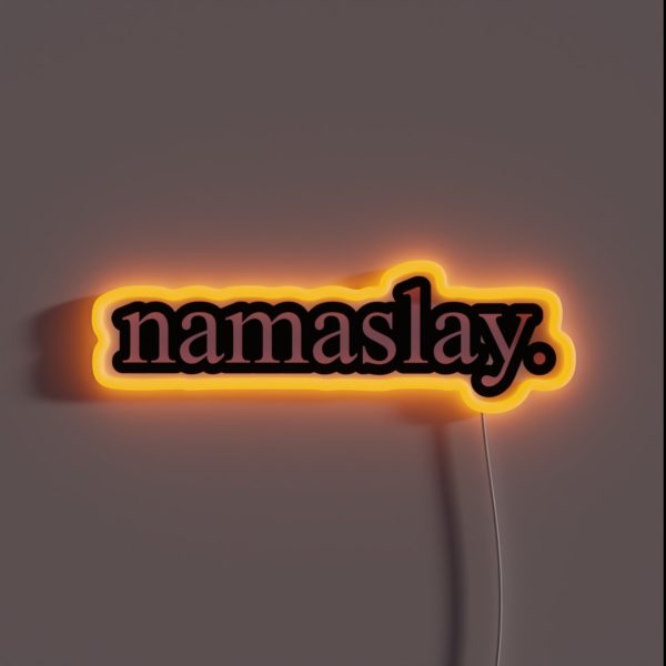 Namaslay RGB Neon Sign
