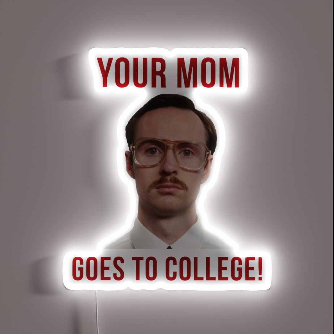 Napolean Dynamite Kip Your Mom Goes To College RGB Neon Sign Napolean Dynamite Kip Your Mom Goes To College RGB Neon Sign