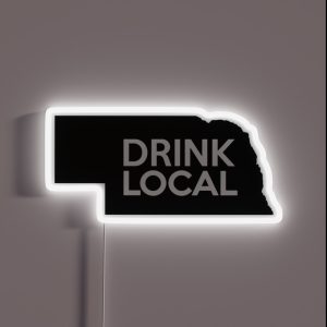 Nebraska Drink Local NE RGB Neon Sign