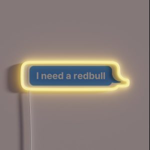Need A Redbull RGB Neon Sign