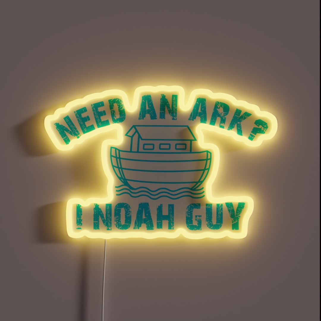 Need An Ark I NOAH Guy Christian For Teen RGB Neon Sign Need An Ark I NOAH Guy Christian For Teen RGB Neon Sign
