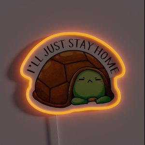 Negative Turtle I Ll Just Stay Home RGB Neon Sign Negative Turtle I Ll Just Stay Home RGB Neon Sign