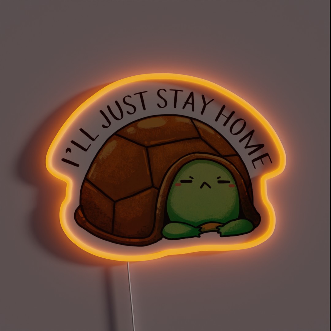 Negative Turtle I Ll Just Stay Home RGB Neon Sign Negative Turtle I Ll Just Stay Home RGB Neon Sign