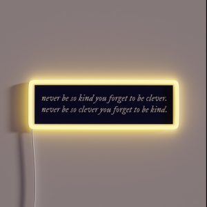 Never Be So Kind You Forget To Be Clever Taylor Swift In Majorie RGB Neon Sign Never Be So Kind You Forget To Be Clever Taylor Swift In Majorie RGB Neon Sign