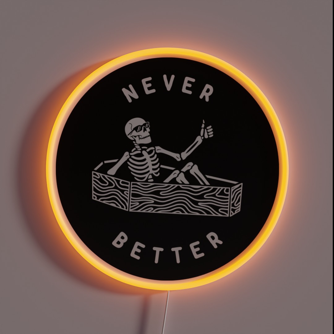 Never Better RGB Neon Sign Never Better RGB Neon Sign