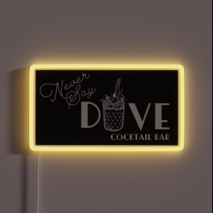 Never Say Dive Cocktail Dive Bar RGB Neon Sign