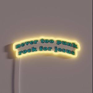 Never Too Punk Rock For Jesus RGB Neon Sign Never Too Punk Rock For Jesus RGB Neon Sign