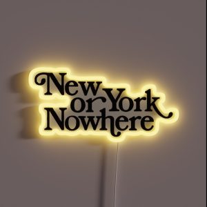 NEW YORK OR NOWHERE RGB Neon Sign NEW YORK OR NOWHERE RGB Neon Sign