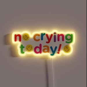 No Crying Today RGB Neon Sign No Crying Today RGB Neon Sign