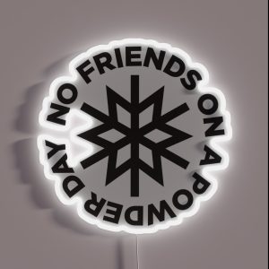 No Friends On A Powder Day RGB Neon Sign