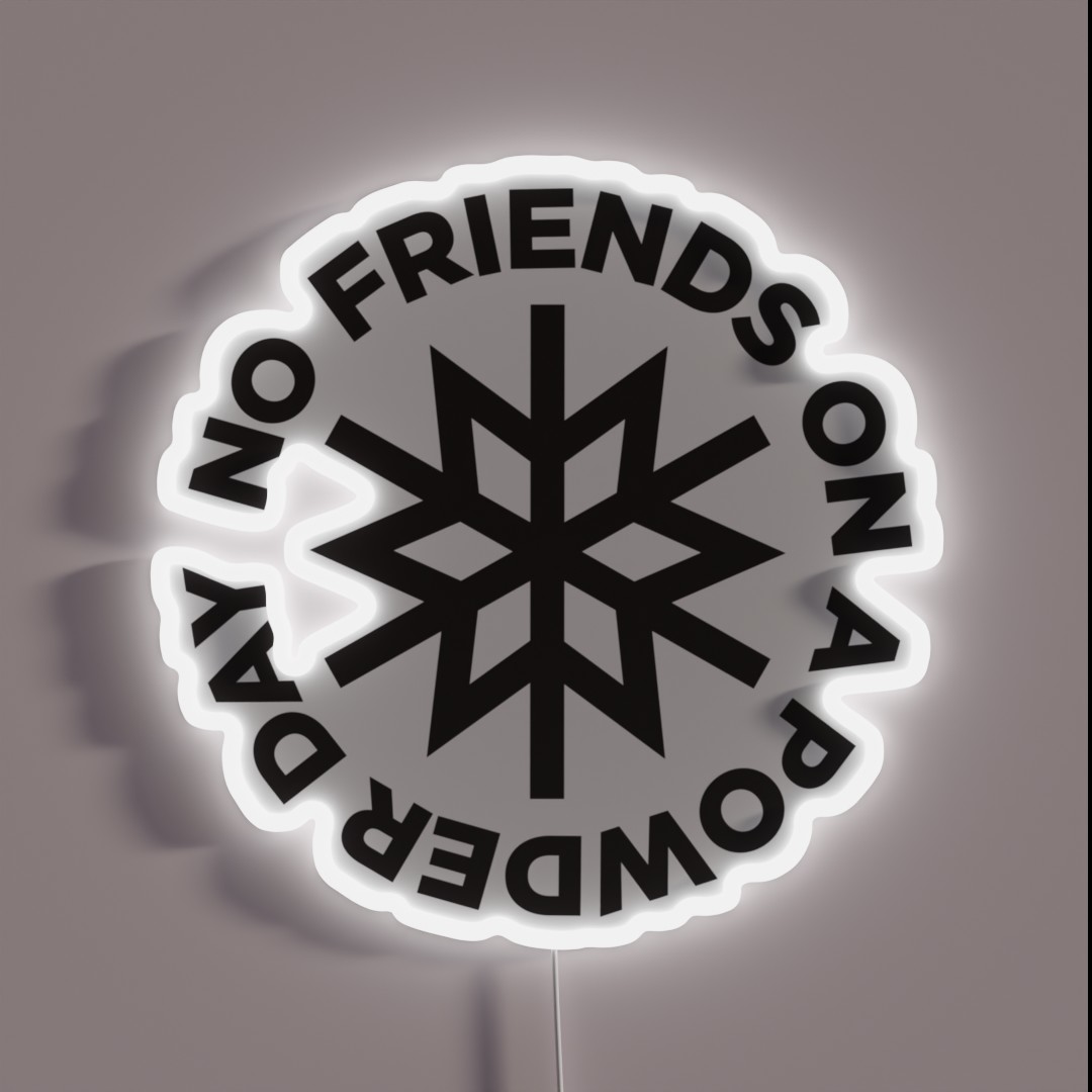 No Friends On A Powder Day RGB Neon Sign No Friends On A Powder Day RGB Neon Sign