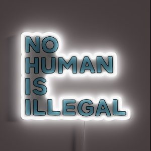 No Human Is Illegal Illustrated Text RGB Neon Sign