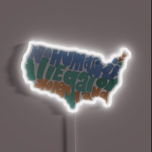 No Human Is Illegal On Stolen Land RGB Neon Sign No Human Is Illegal On Stolen Land RGB Neon Sign