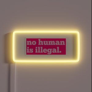 No Human Is Illegal RGB Neon Sign