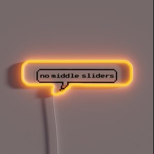 No Middle Sliders RGB Neon Sign No Middle Sliders RGB Neon Sign