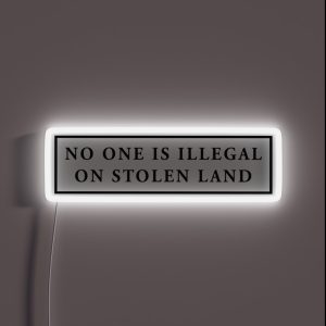 No One Is Illegal On Stolen Land Laptop Car Decal RGB Neon Sign No One Is Illegal On Stolen Land Laptop Car Decal RGB Neon Sign