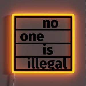 No One Is Illegal RGB Neon Sign