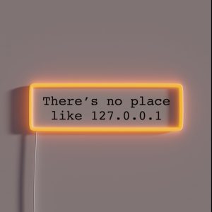 No Place Like 127 0 0 1 RGB Neon Sign No Place Like 127 0 0 1 RGB Neon Sign