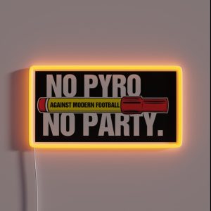 No Pyro No Party RGB Neon Sign