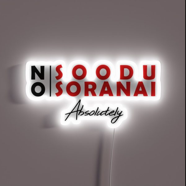 No Soodu No Soranai Nithiyanantha Funny RGB Neon Sign