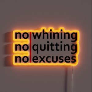 No Whining No Quitting No Excuses RGB Neon Sign No Whining No Quitting No Excuses RGB Neon Sign