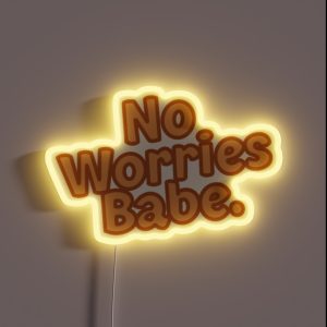 No Worries Babe RGB Neon Sign