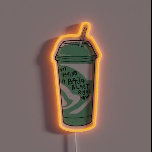 Not Having A Baja Blast Meme RGB Neon Sign