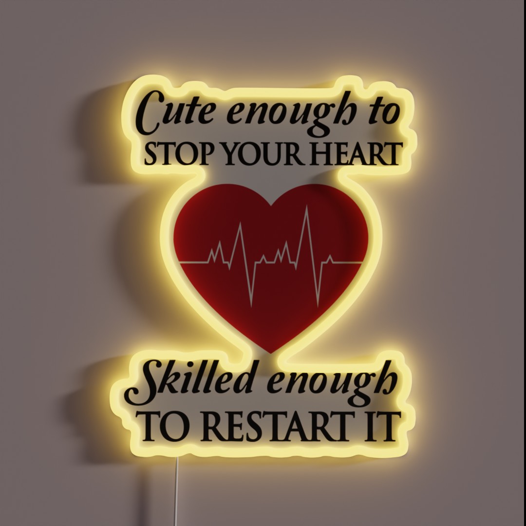 Nurses Cute Enough To Stop Your Heart Skilled RGB Neon Sign Nurses Cute Enough To Stop Your Heart Skilled RGB Neon Sign